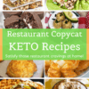 collage of photos of keto versions of restaurant dishes