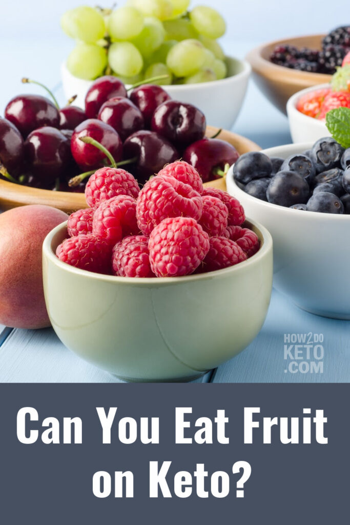 bowls of fruit; text overlay "Can You Eat Fruit on Keto"