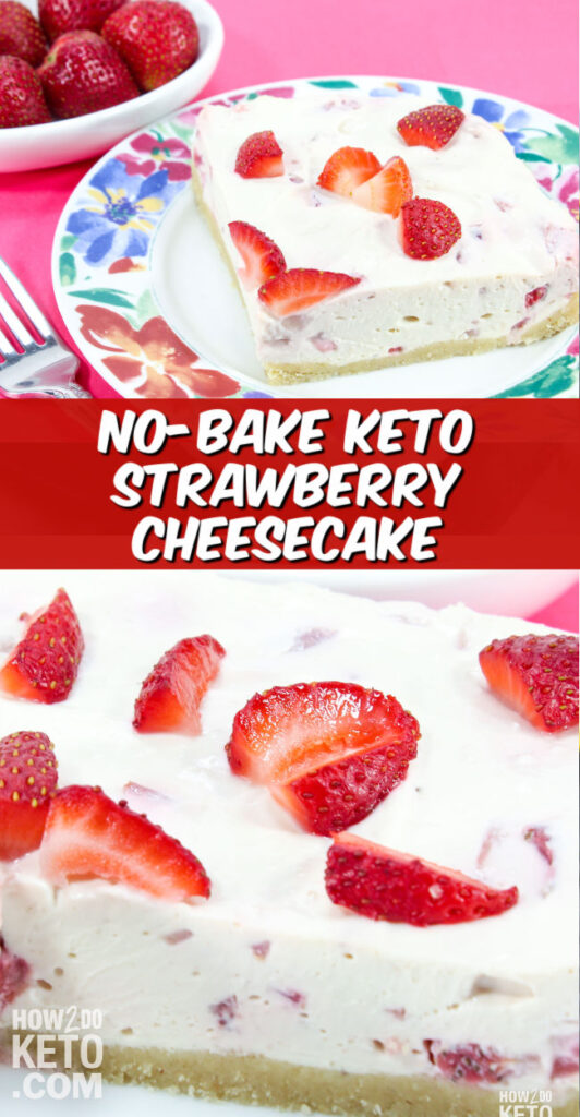 two photo collage of strawberry cheesecake slices; text overlay "No-Bake Keto Strawberry Cheesecake"