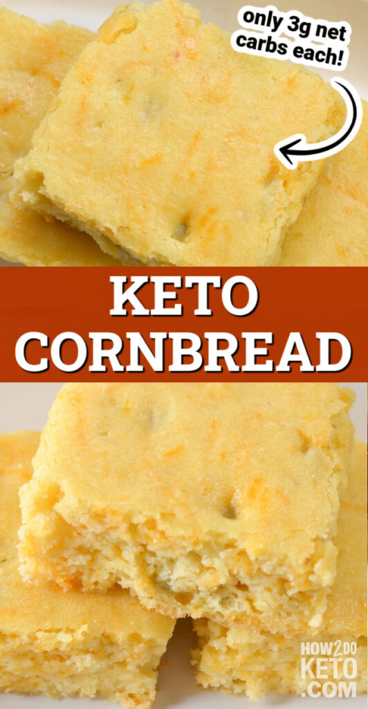 2-photo vertical collage of homemade cornbread; text overlay "Keto Cornbread"
