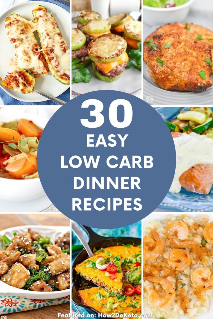 collage of keto foods, text overlay "30 Easy Low Carb Dinner Recipes".